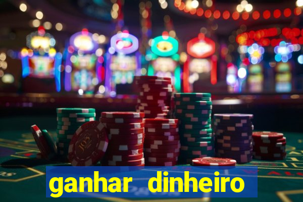 ganhar dinheiro jogando sem depositar nada